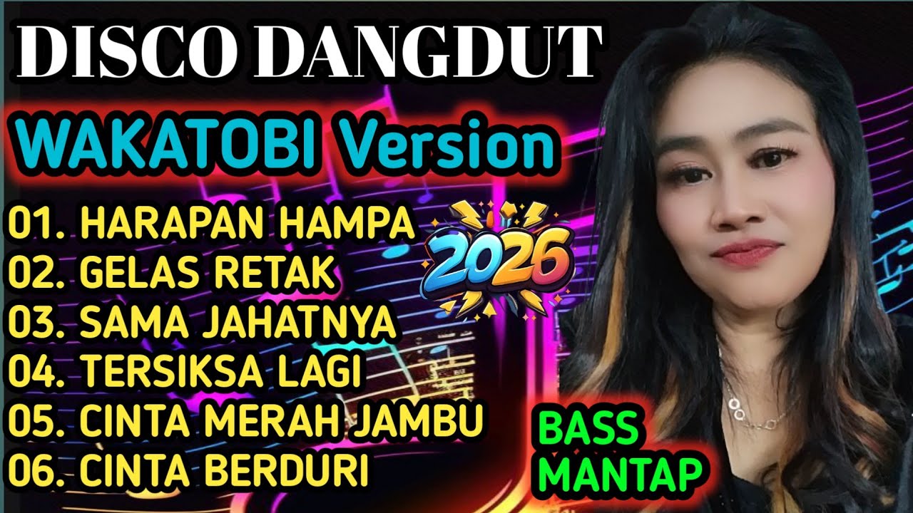 DISCO DANGDUT WAKATOBI 2026 - DANGDUT POPULER BASS MANTAP 