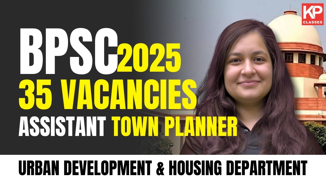 BPSC Assistant Town Planner 2025 (35 Vacancies) | Last Date, Eligibility, Exam Pattern & More