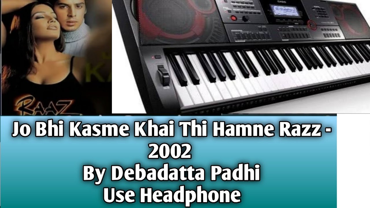 Jo Vi Kasme Khai Thi Hamne Keyboard Instrumental By Debadatta Padhi