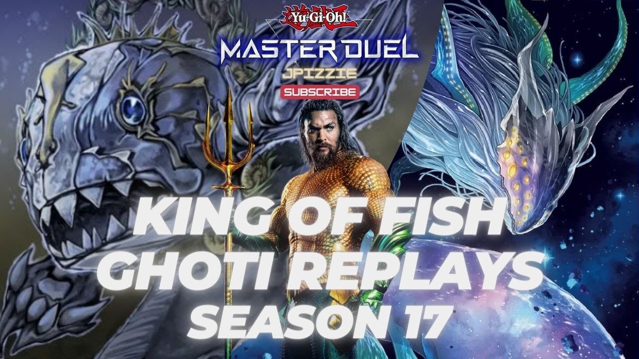 GHOTI KING OF FISH REPLAYS!!! | Master Duel | Season 17