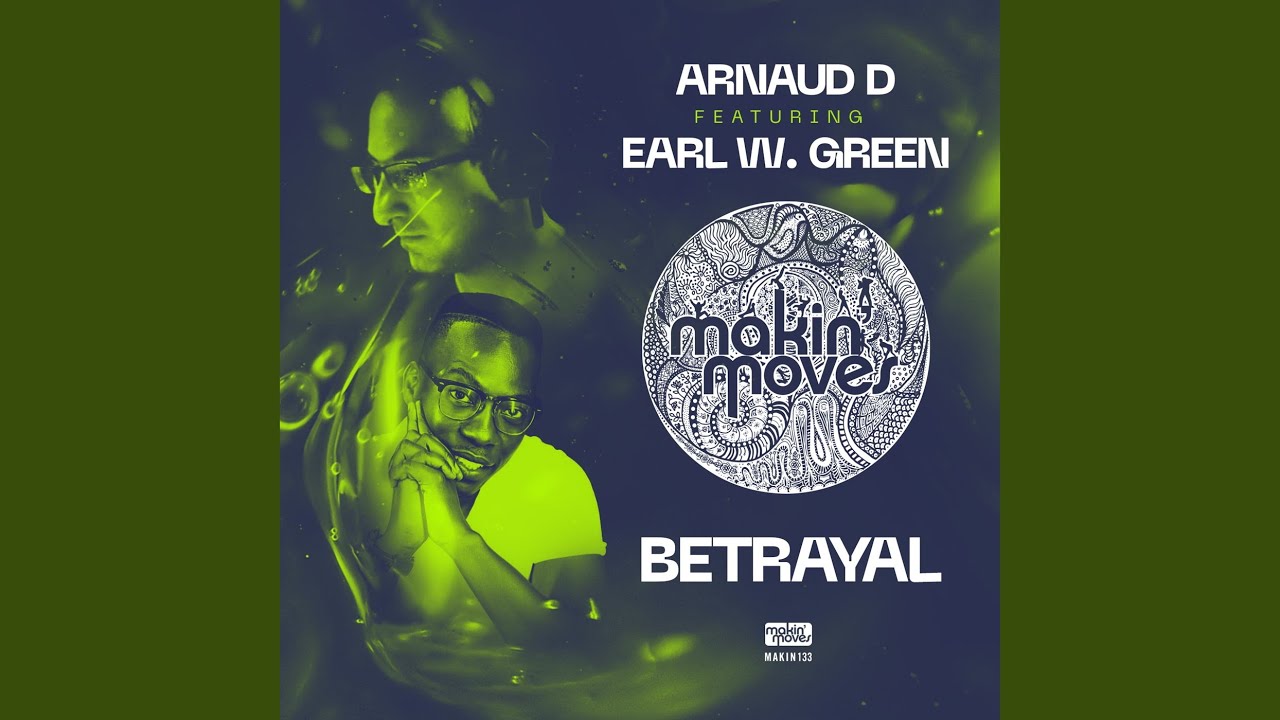 Betrayal (Original Mix) (feat. Earl W Green)