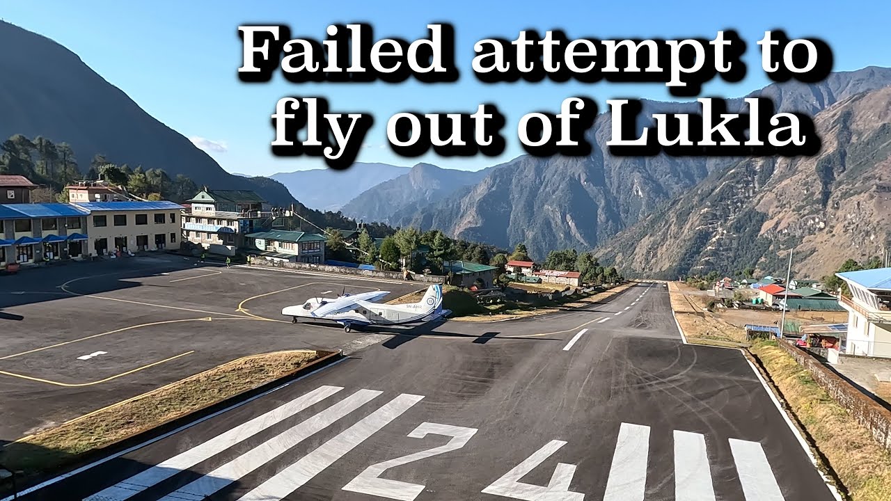 Day 17 : Failed attempt to fly out from Lukla