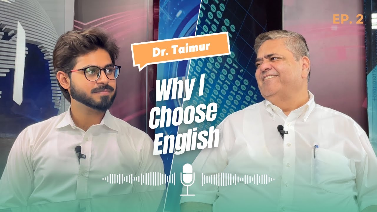 Why I Choose English || Dr. Taimur Kayani || Meri Kahani || Ep 2 || AHS Podacst