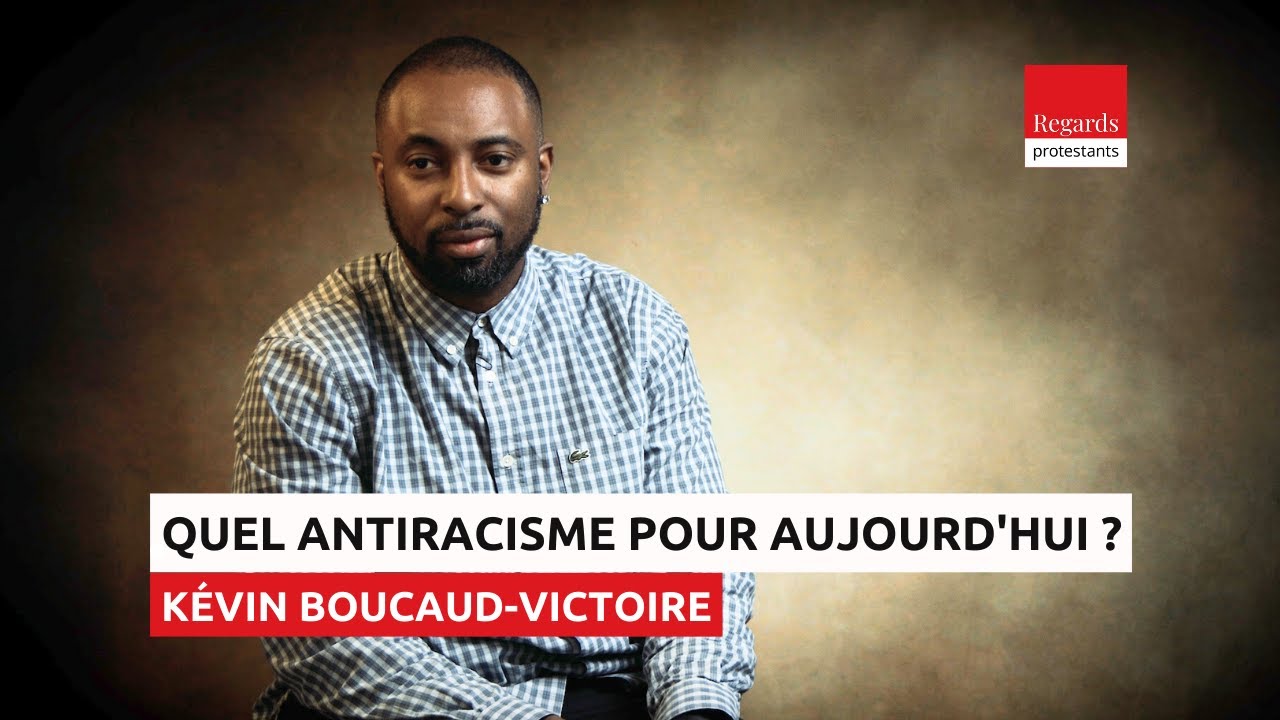 Lutter contre le racisme sans s'enfermer dans les mouvements antiracistes, K&eacute;vin Bouccaud-Victoire