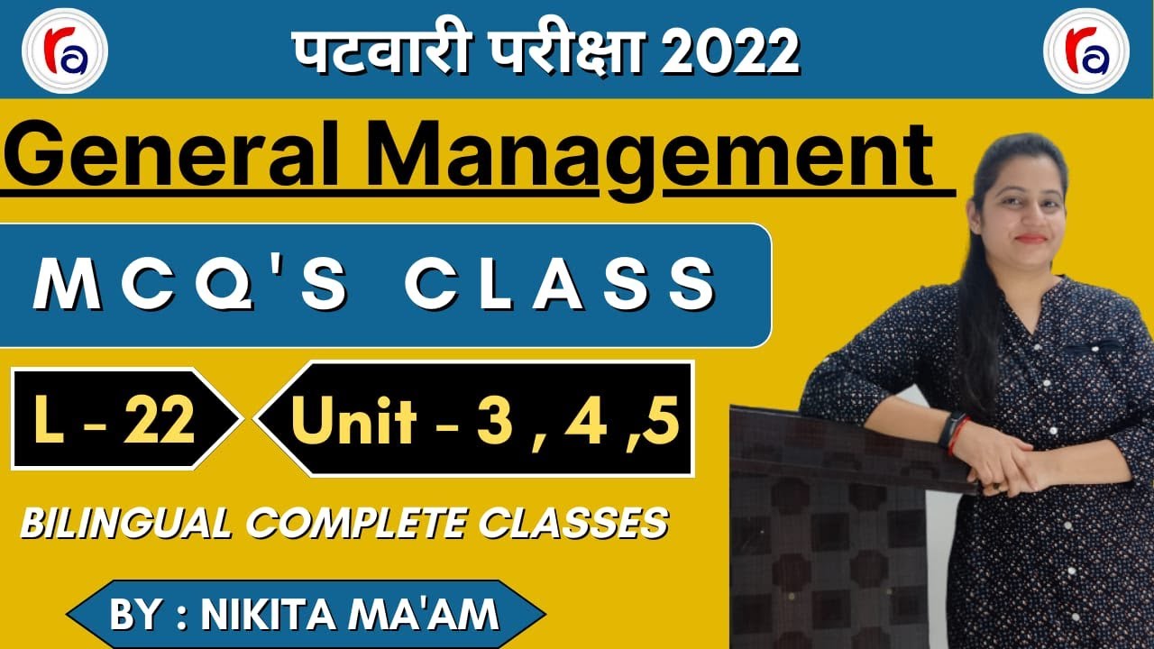 L22 (Unit- 3 4 5) | Patwari Exams | General management | MCQ's CLASS | By Nikita Ma'am (Ram Academy)