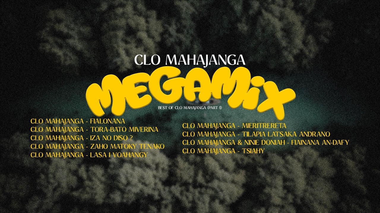CLO MAHAJANGA - MEGAMIX Best Of Clo Mahajanga (Part 1)