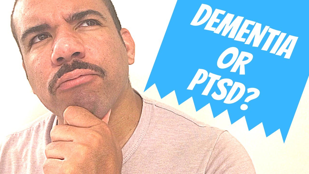 Is this Dementia or PTSD?