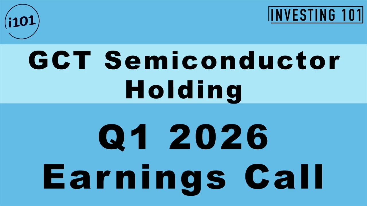 GCT Semiconductor Q1 2026 Earnings Call | 5G Chipset Shipments Drive 40% Sequential Revenue Growth