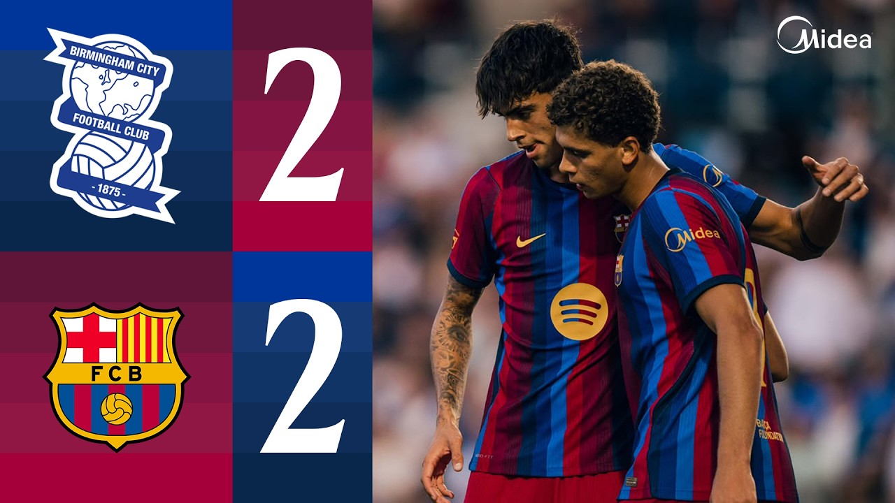 HIGHLIGHTS | BIRMINGHAM CITY 2 vs 2 FC BARCELONA (3-2) | PRESEASON 💙❤️