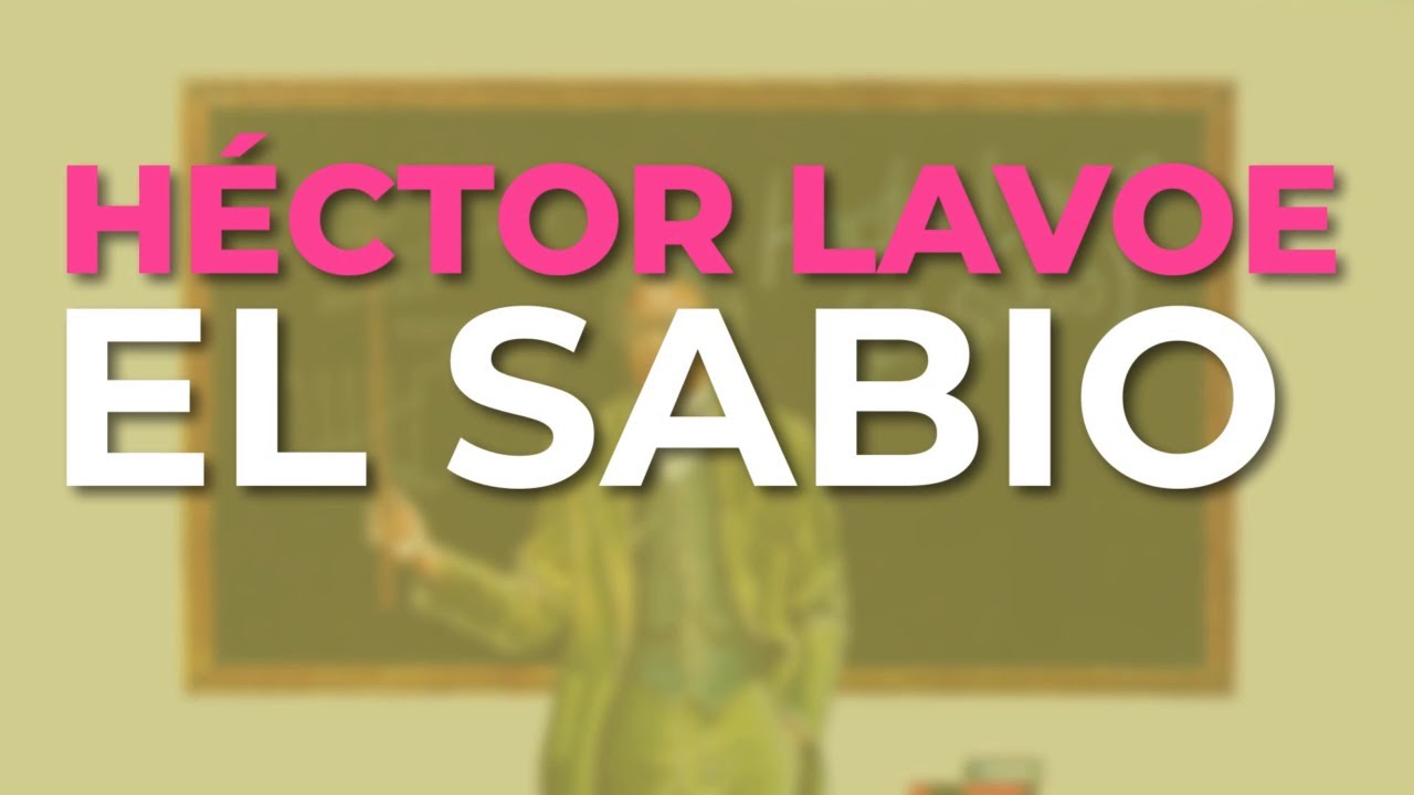 H&eacute;ctor Lavoe - El Sabio (Audio Oficial)