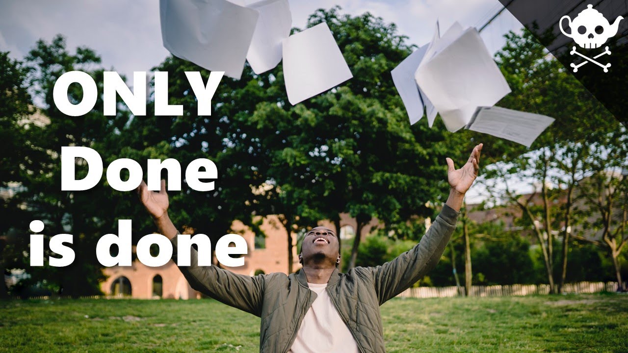 DONE is the only done - Completion Urgency