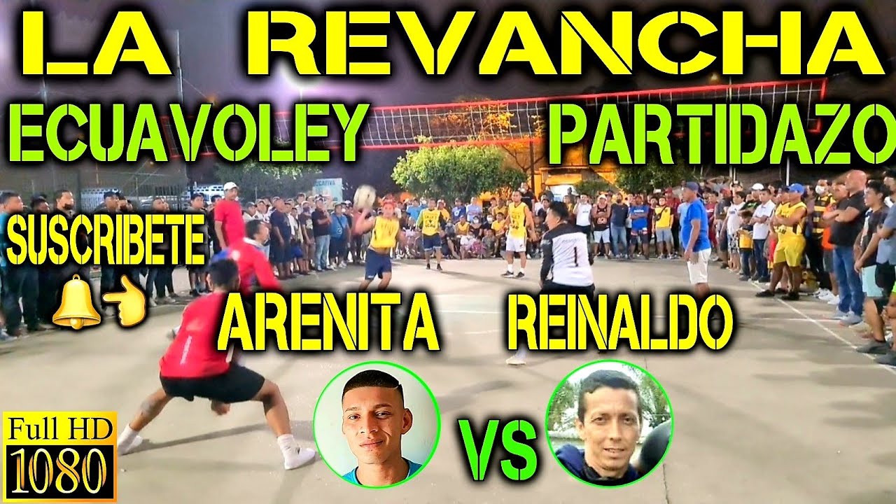 ECUAVOLEY PARTIDAZO ARENITA VS REINALDO / LA REVANCHA FULL ACCIÓN 🔥
