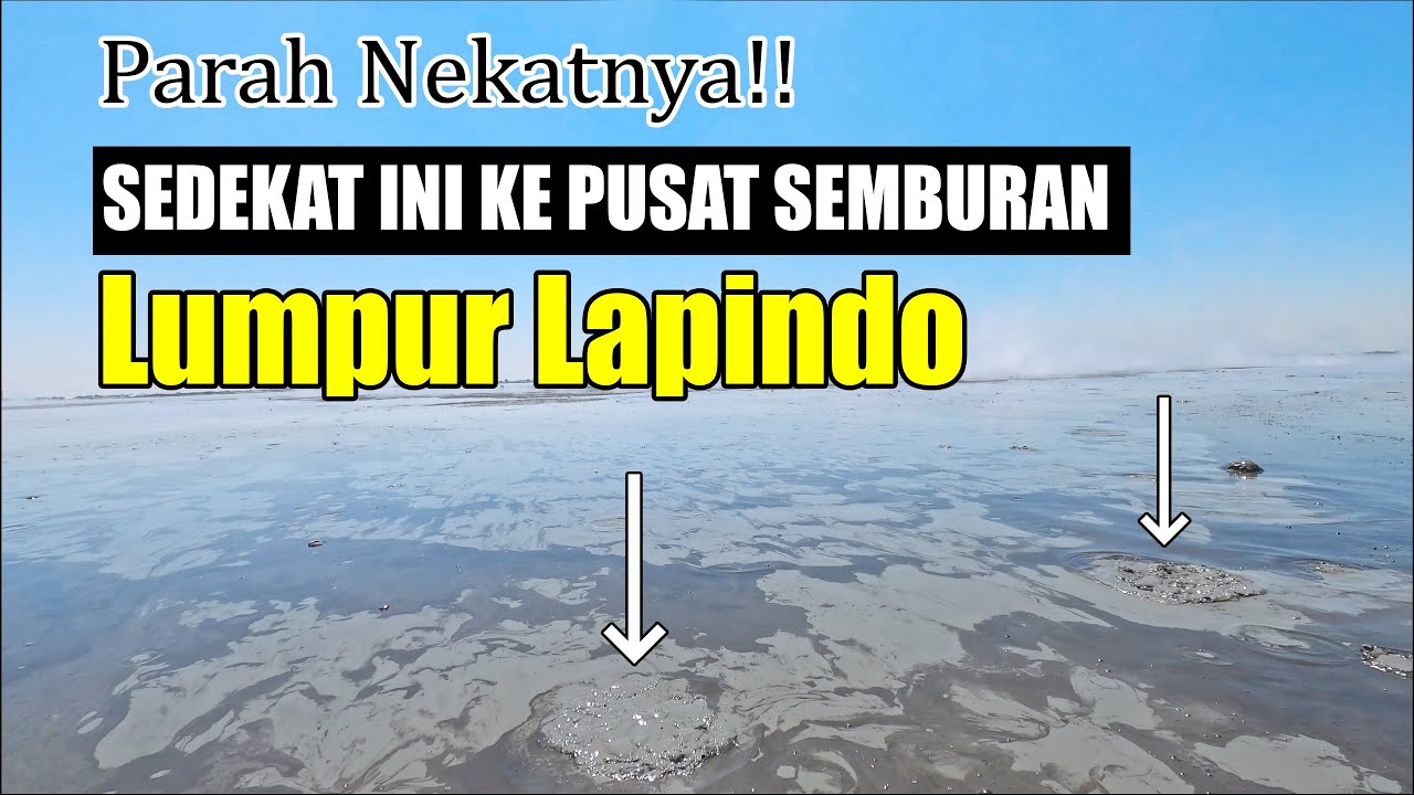Menilik dari dekat pusat semburan lumpur Lapindo, Sidoarjo.