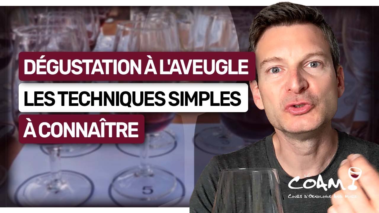 Dégustation à l'aveugle : 10 techniques simples à maîtriser (Leçon n°231)