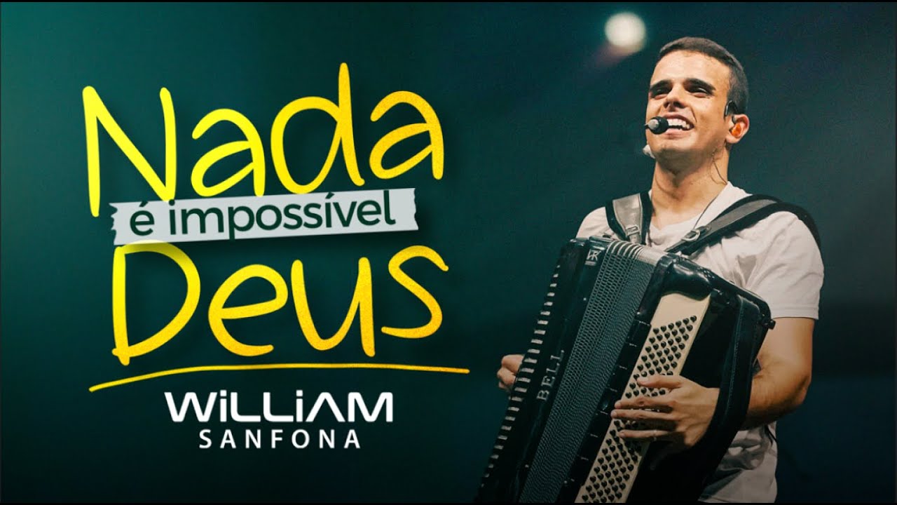 Nada É Impossível Para Deus - William Sanfona