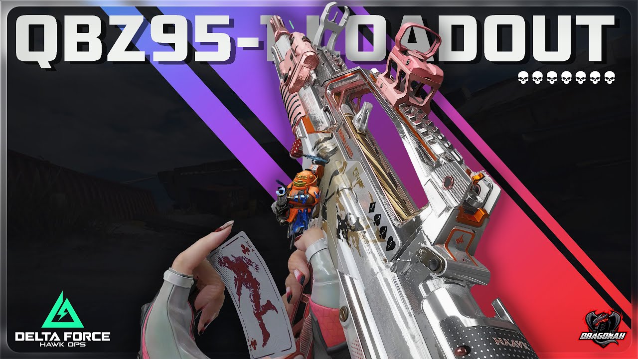 QBZ95 LOADOUT - KHÔNG GIẬT, NGẮM ADS SIÊU NHANH, META CỰC MẠNH CHO NEWBIE | DELTA FORCE | DRAGONAK