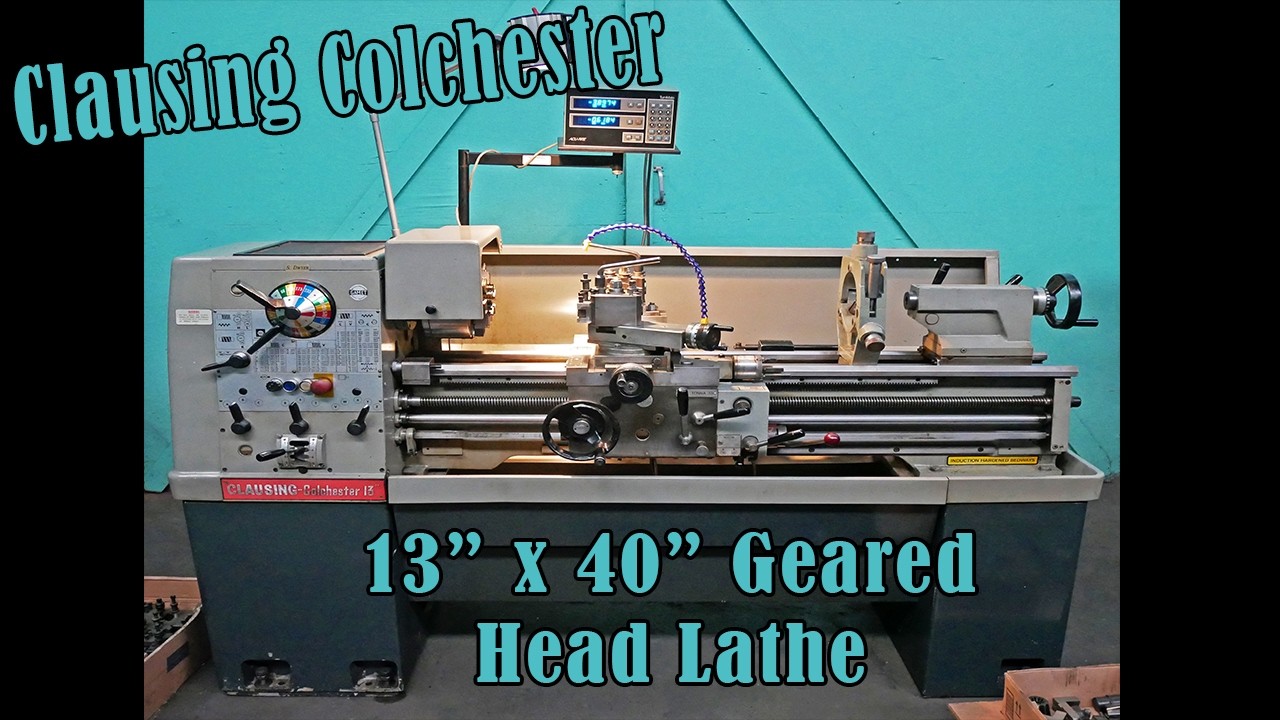 Clausing Colchester 13″ x 40″ Geared Head Lathe