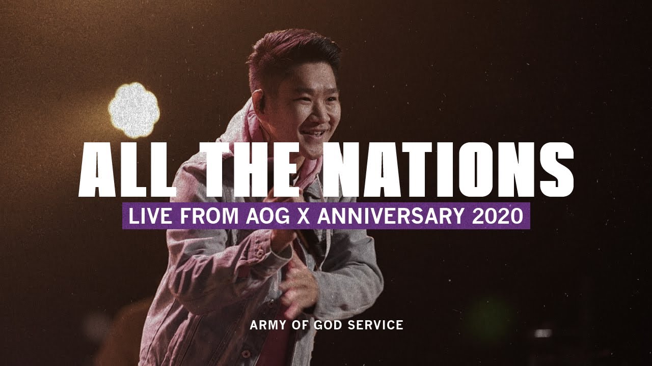 All The Nations | Live From AOG X Anniversary 2020 | Army of God Service