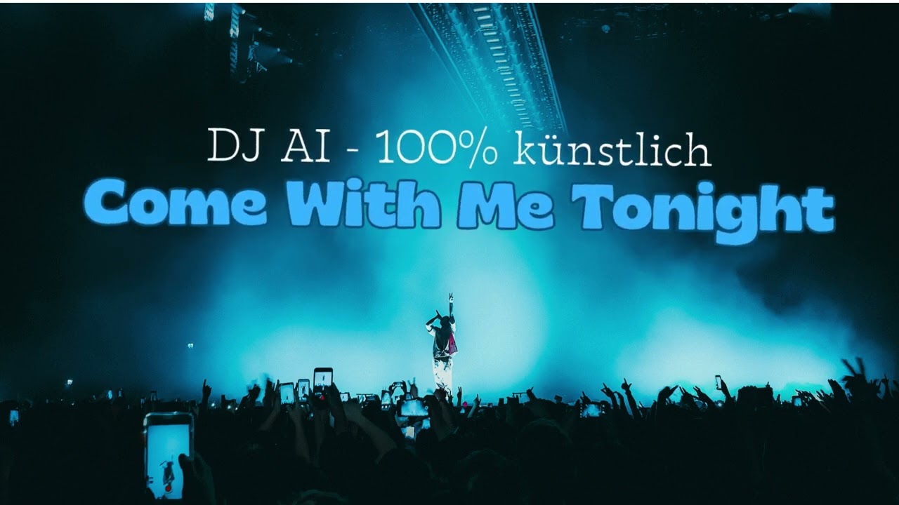 DJ AI - Come with me tonight