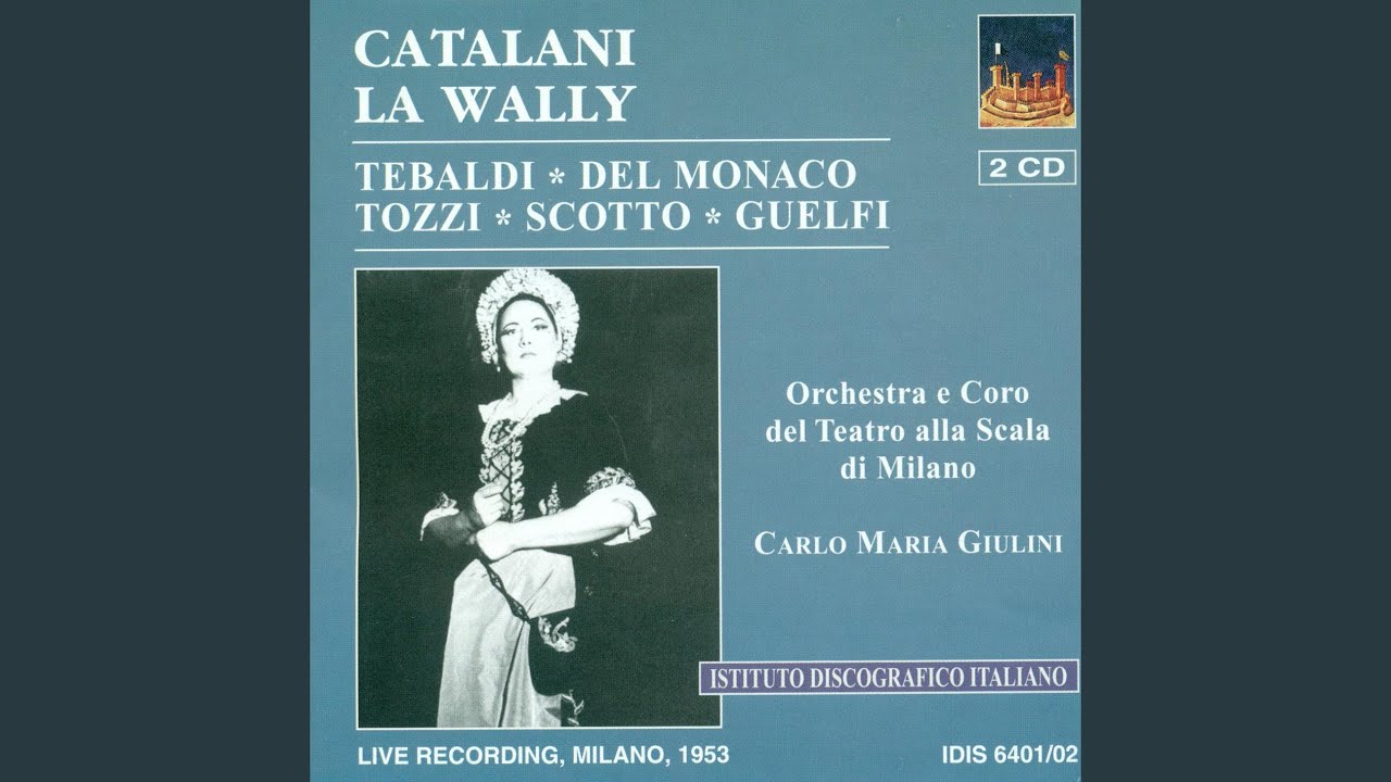 La Wally, 1. Akt: Ebben? Ne andrò lontana (Diva) : Act I: Ebben? … Ne andro lontana