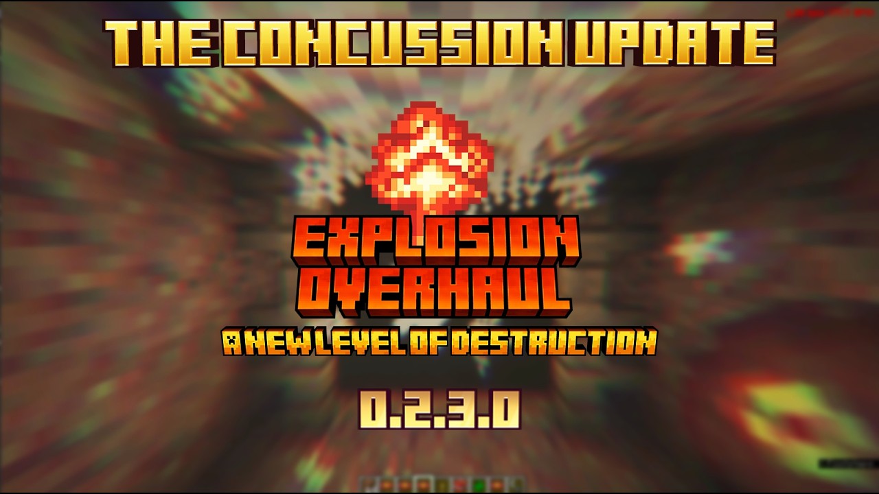 Explosion Overhaul v0.2.3.0 || The Concussion Update