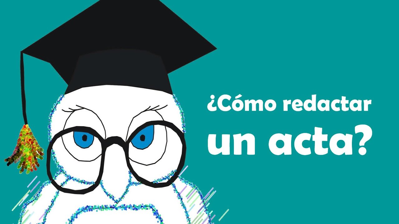 ¿Cómo redactar un acta?
