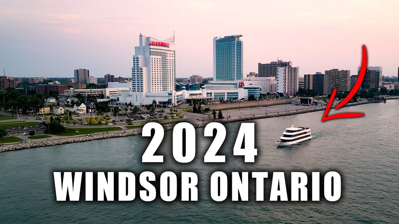 2024 Beginner's Guide: Windsor Ontario