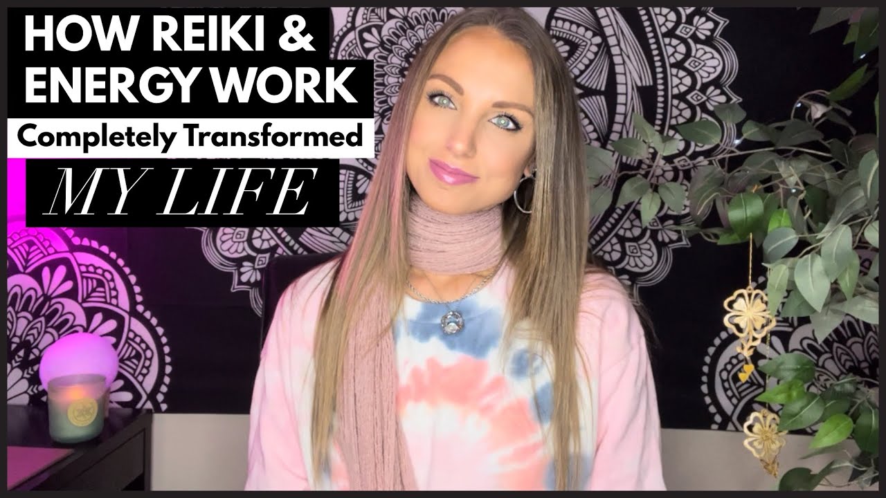 My Healing Journey & How Energy Work / Reiki Changed My Life