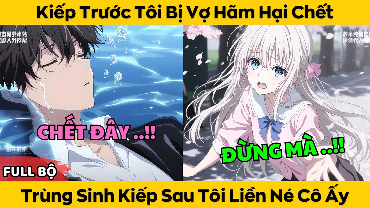 Kiếp Trước Tôi Bị Vợ Hãm Hại Chết - Trùng Sinh Kiếp Sau Tôi Liền Né Tránh Cô Ấy