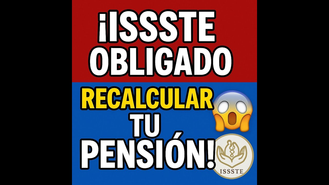 👉 ¡ISSSTE obligado! Tribunal ordena recalcular pensión y pagar diferencias ⚖️💸