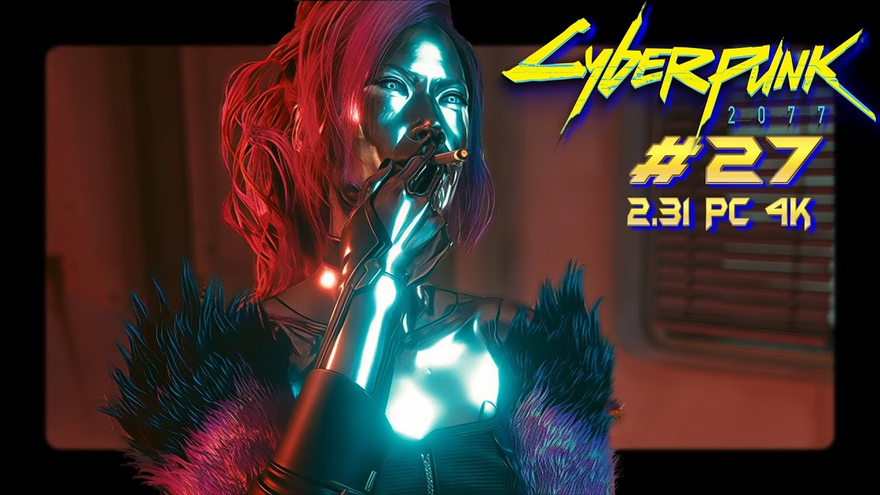 Cyberpunk2077 - #27 (2025 V2.31 Pc Gameplay 4k)