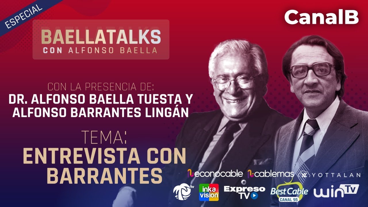 #BaellaTalks con Dr. Alfonso Baella Tuesta y Alfonso Barrantes Lingán