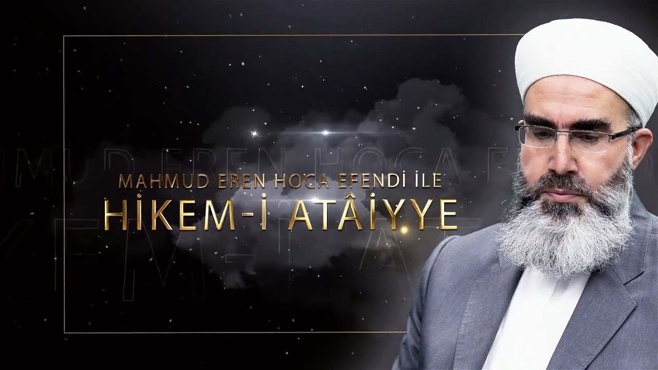 Hikem-i Atâiyye 16: Duâ Nasıl Edilir Bilir Misin? | Mahmud Eren Hocaefendi
