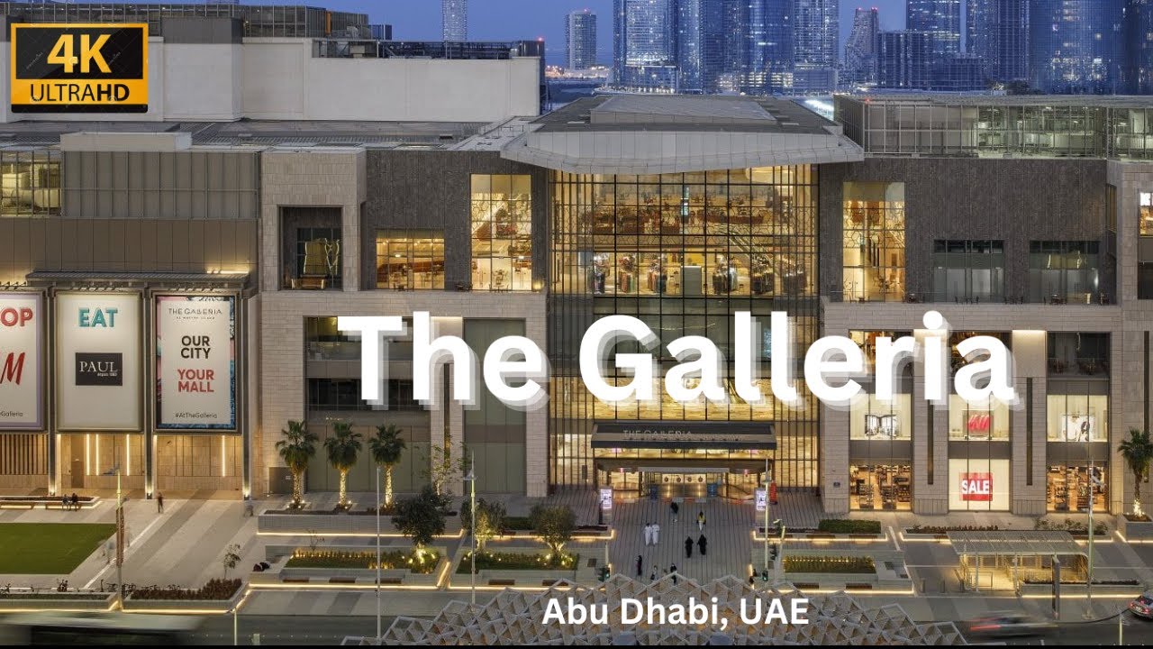 The Galleria, Abu Dhabi Walk Through | 4K UHD HDR