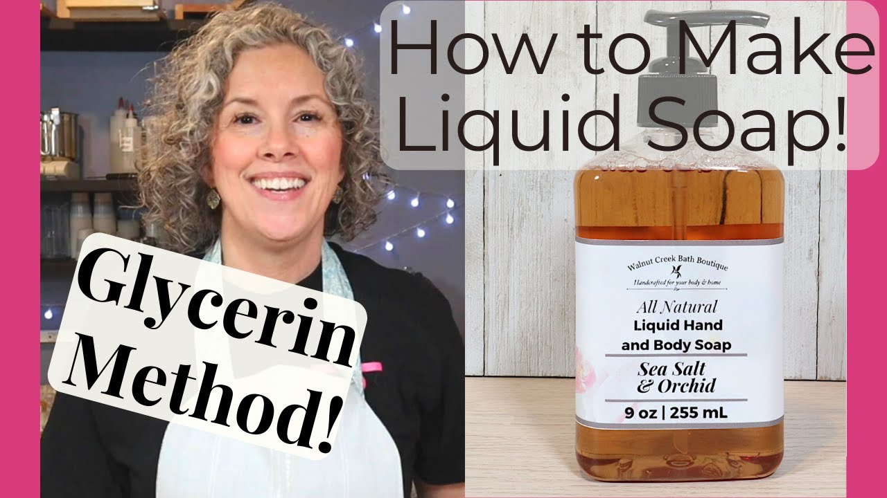 How to Make All Natural Liquid Soap using the Glycerin Method