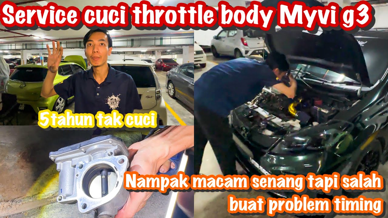 CUCI THROTTLE BODY PERODUA MYVI G3 | DAH 5 TAHUN TAK CUCI !!! | SALAH CUCI BOLEH PROBLEM TIMING