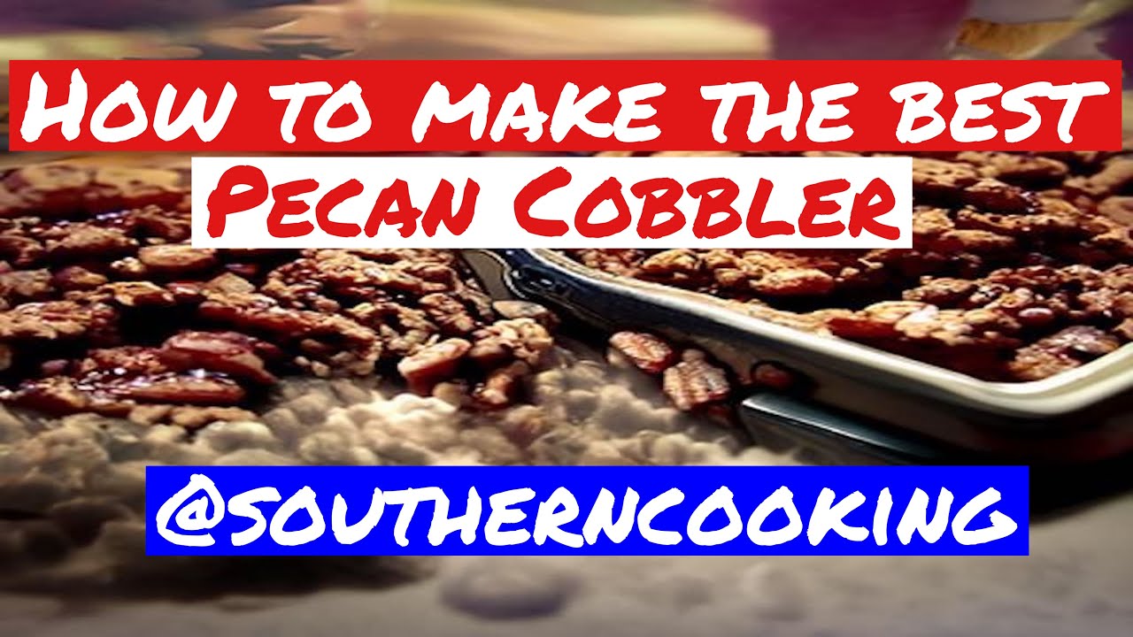 Коблер с пеканом | Классический южный рецепт | Фэй Томпсон | @southerncooking