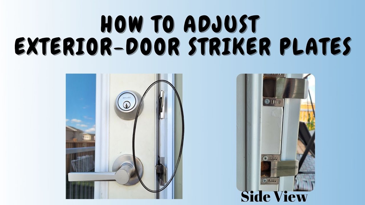 How to adjust Exterior Door Striker Plate