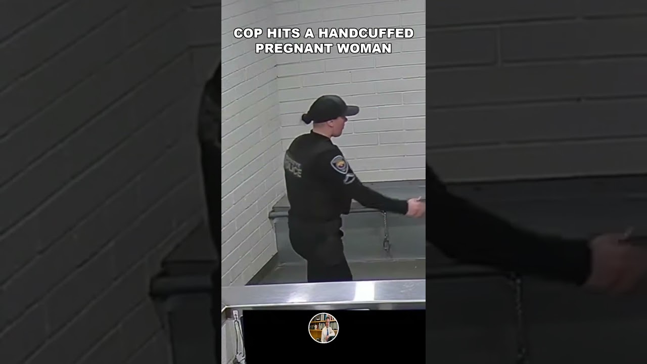 A Hero Cop Hit a Handcuffed Pregnant Woman