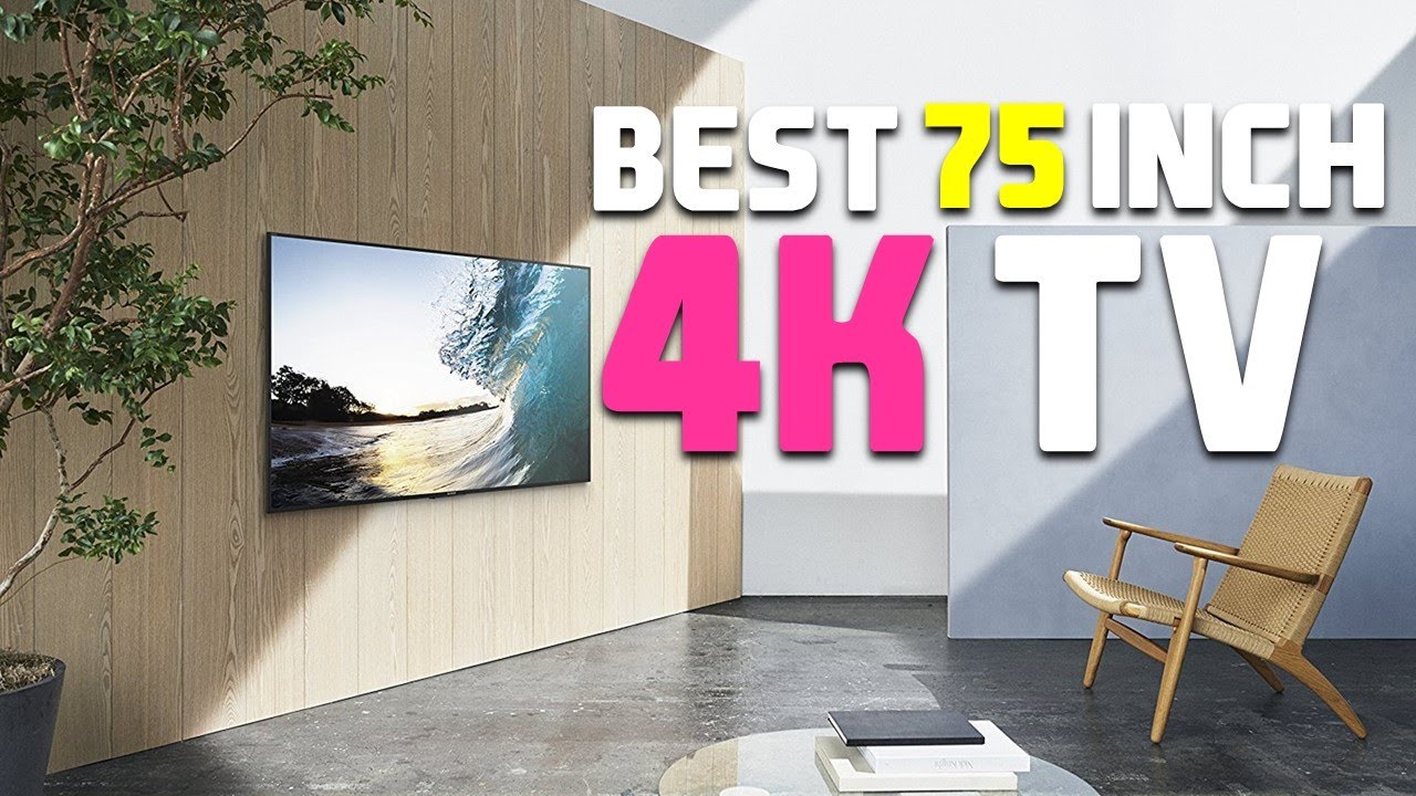 10 Best 75 Inch 4K TV 2020