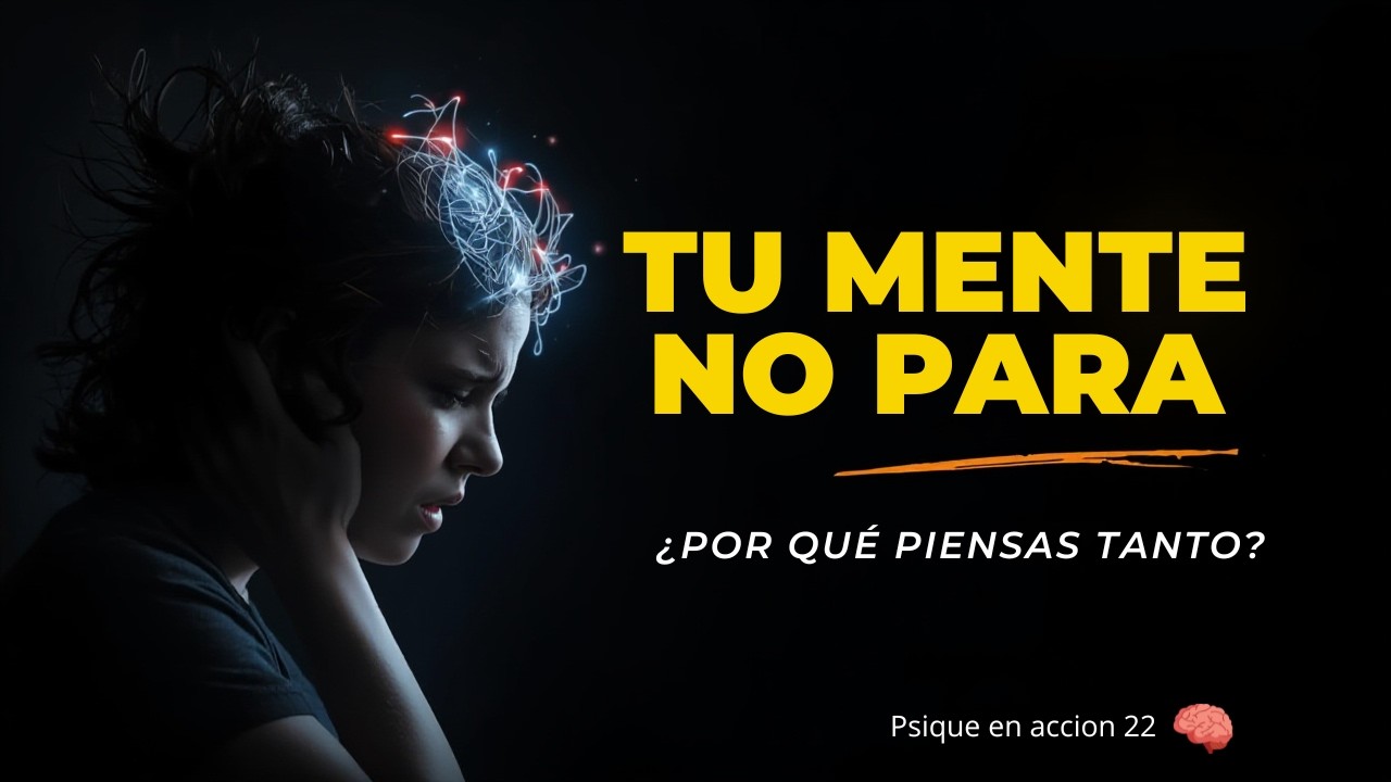 Tu mente no se calla… y esta es la razón psicológica