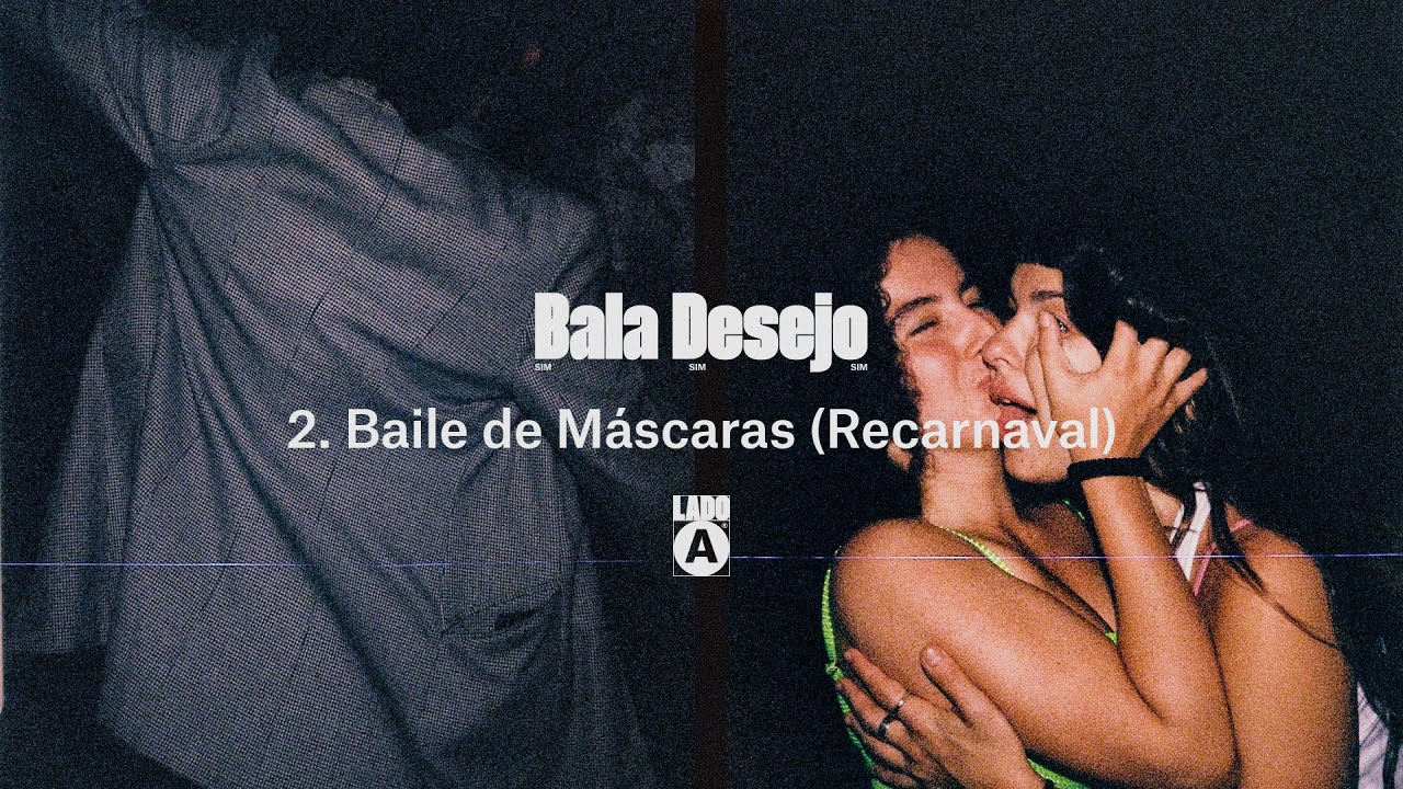 Bala Desejo - Baile de Máscaras (Recarnaval)