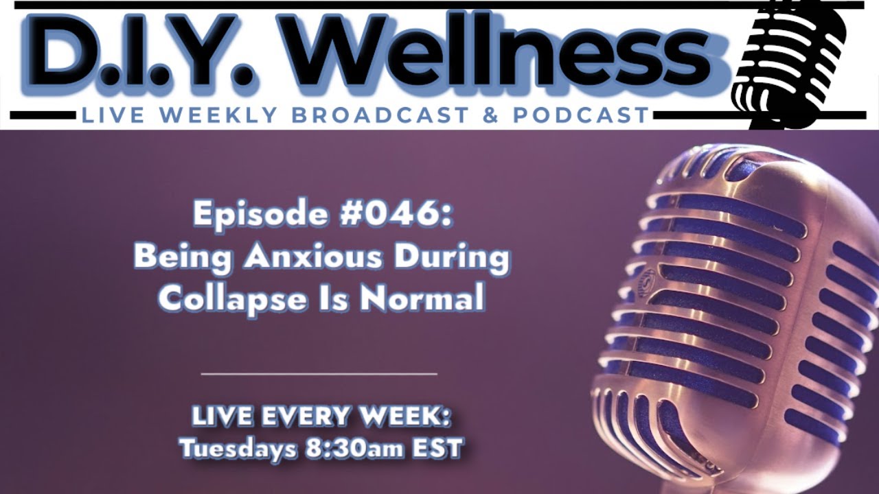 Being Anxious During Collapse Is Normal