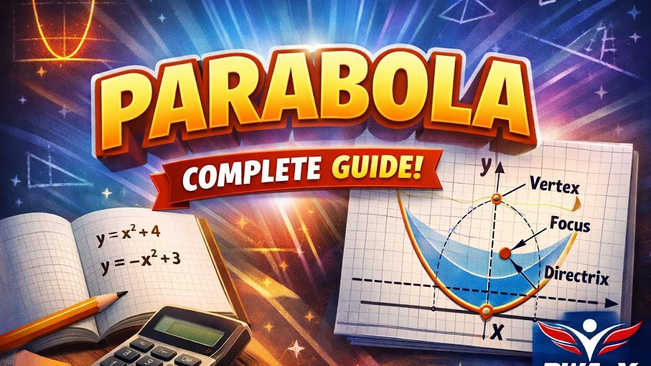 Parabola | Complete Concept in One Video | RWA-X Parabola Full Chapter Explained 🔥 | RWA-X Maths