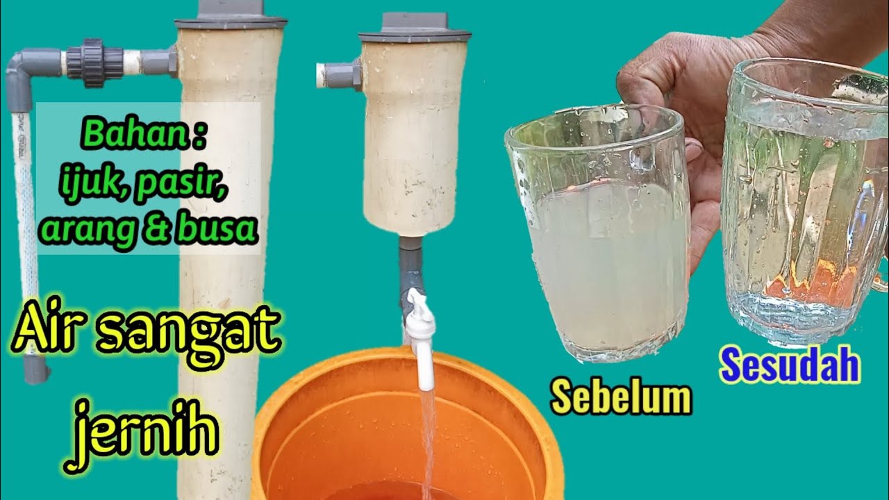 Saringan air sederhana | Terbukti hasil penyaringanya sangat jernih