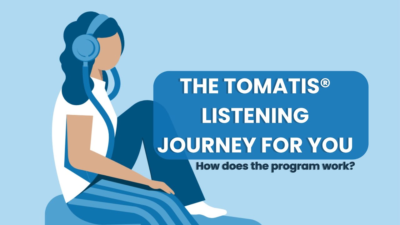 The Tomatis Listening Journey - How the program works?