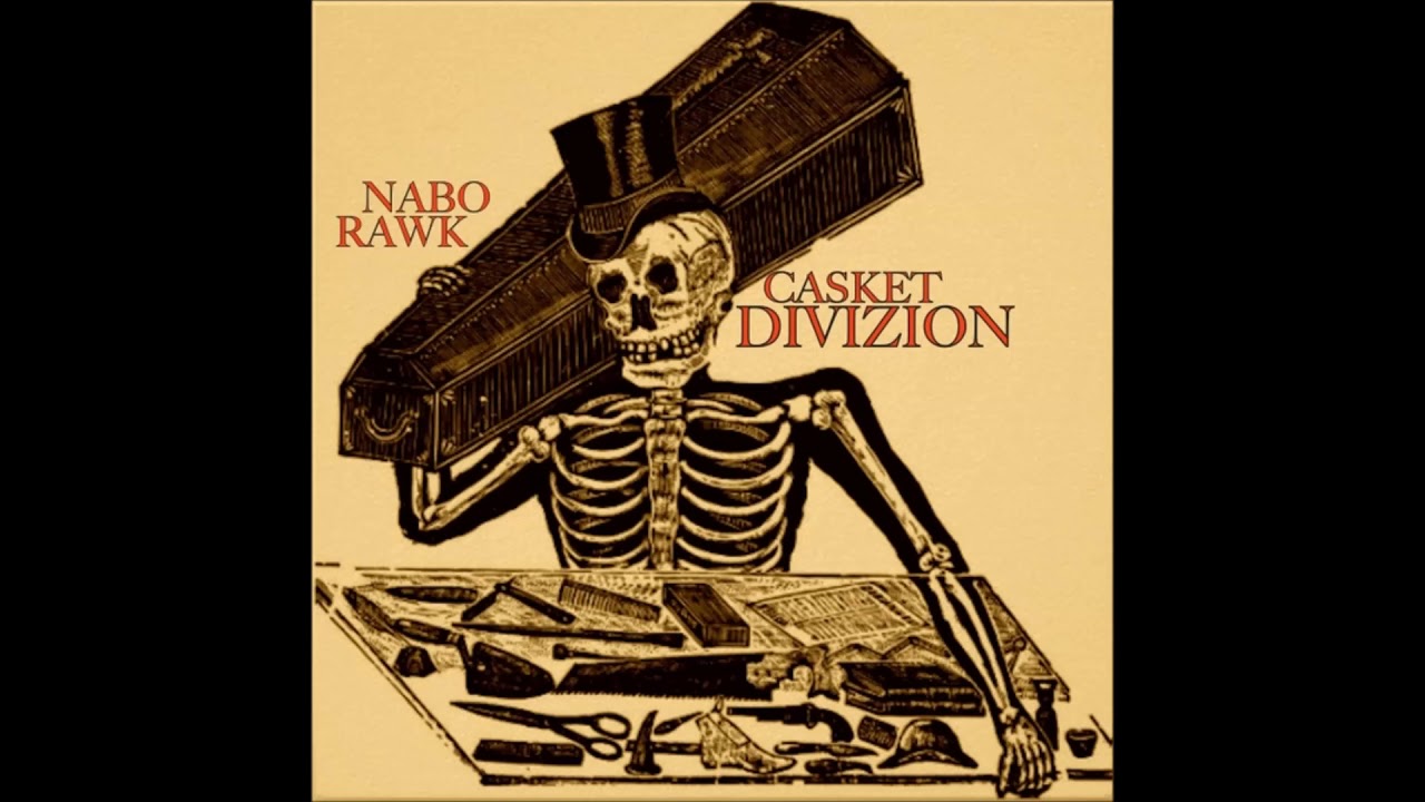 Nabo Rawk - Close The Casket