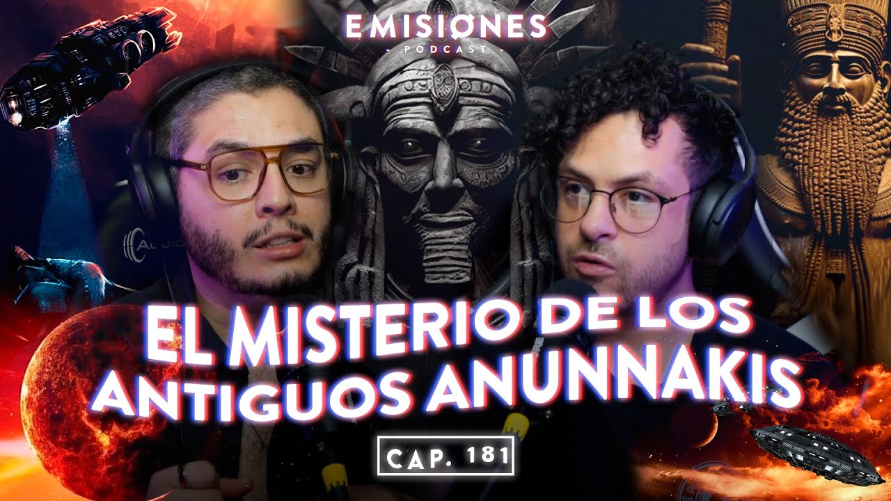 Cap&iacute;tulo 181: El MISTERIO de los ANTIGUOS ANUNNAKIS