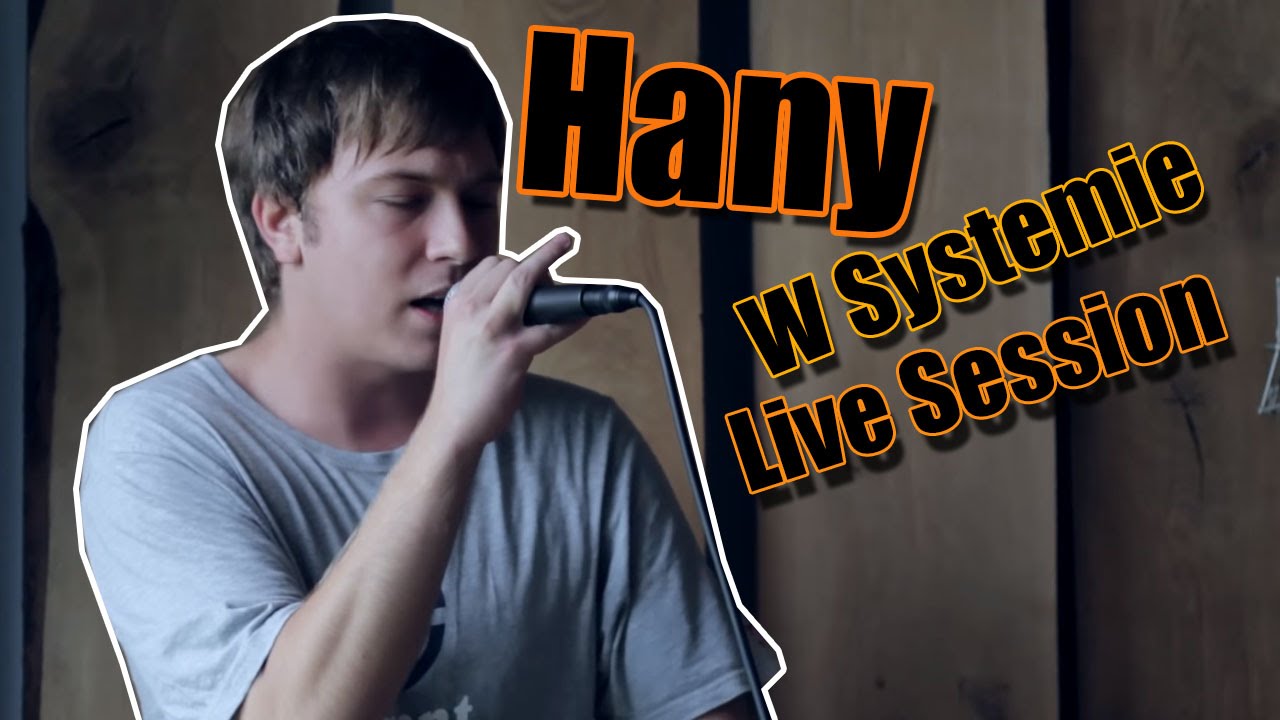Hany - W Systemie (LIVE SESSION)