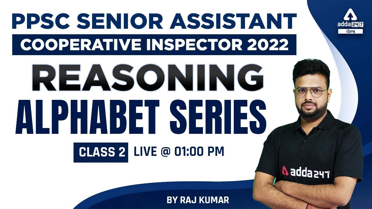 PPSC Senior Assistant, Cooperative Inspector 2022 |PPSC Reasoning | ALPHABET SERIES #2 By Raj Kumar